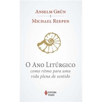 O Ano Litúrgico Como Ritmo Para Uma Vida Plena De Sentido - 1