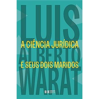 A Ciência Jurídica E Seus Dois Maridos - 1
