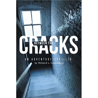 Between the Cracks - An Adventure/Thriller - Paperback / softback - 2014 - 1