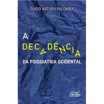 A Decadência Da Psiquiatria Ocidental - 1