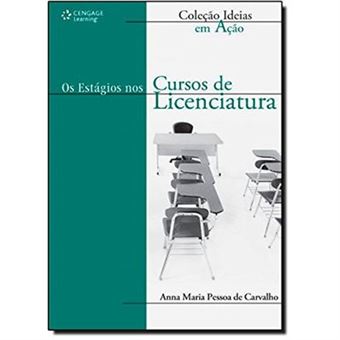 Os Estágios Nos Cursos De Licenciatura - Coleção Ideias Em Ação - 1