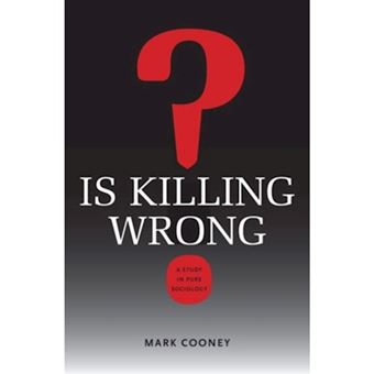 Is Killing Wrong? - A Study in Pure Sociology - Paperback / softback - 2012 - 1