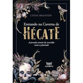 Entrando Na Caverna De Hécate A Jornada Através Da Escuridão Rumo À Plenitude - 1