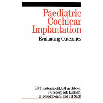 Paediatric Cochlear Implantation - Evaluating Outcomes - Paperback - 2005 - 1
