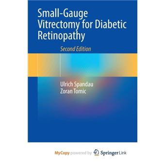 健康・医学 Small-Gauge Vitrectomy for Diabetic Smallgauge Vitrectomy For Diabetic Retinopathy Ulrich Spandau