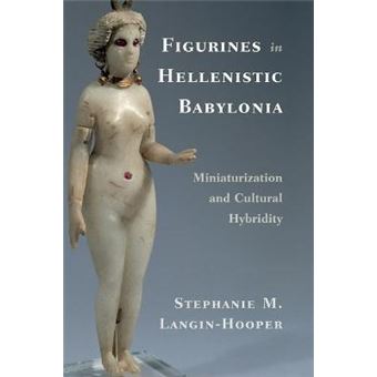 Figurines In Hellenistic Babylonia - 1