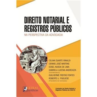 Direito Notarial e Registros Públicos. Na Perspectiva da Advocacia - 1