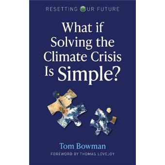 Resetting Our Future What If Solving The Climate Crisis Is Simple 3 - 1