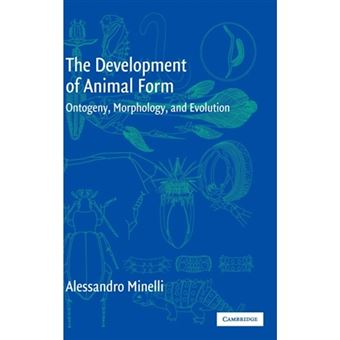 The Development of Animal Form - Ontogeny, Morphology, and Evolution - Hardback - 2003 - 1