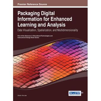Packaging Digital Information for Enhanced Learning and Analysis - Data Visualization, Spatialization, and Multidimensionality - Hardback - 2014 - 1