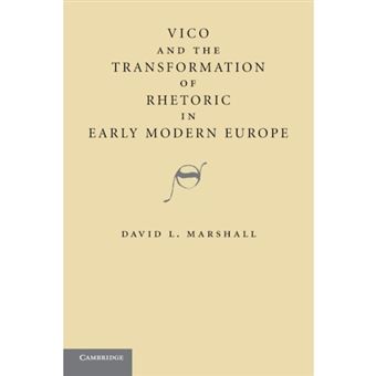 Vico and the Transformation of Rhetoric in Early Modern Europe - Paperback - 2014 - 1