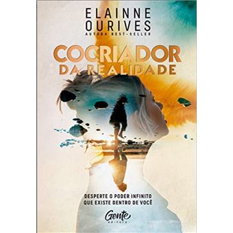 Cocriador da realidade: desperte o poder infinito que existe dentro você - 1