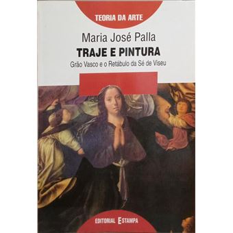 Traje e pintura, grão vasco e o retábulo da sé de viseu. - 1