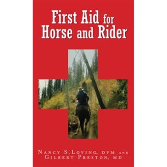 First Aid for Horse and Rider - Emergency Care for the Stable and Trail - Paperback - 2008 - 1