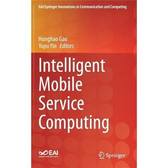 Intelligent Mobile Service Computing Eaispringer Innovations In Communication And Computing - 1