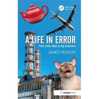 A Life in Error - From Little Slips to Big Disasters - Paperback - 2013 - 1