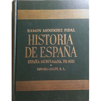 Historia de españa, tomo iv - españa musulmana hasta la caída del califato de córdoba. [3.ª edição] - 1