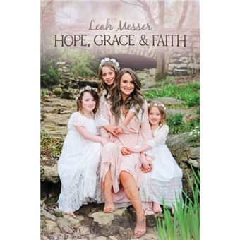 Hope Grace  Faith By Leah Messer - 1
