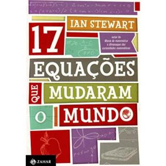 17 Equações Que Mudaram O Mundo - 1