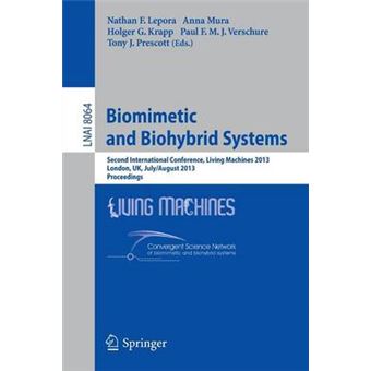 Biomimetic and Biohybrid Systems - Second International Conference, Living Machines 2013, London, UK, July 29 -- August 2, 2013, Proceedings - Paperback - 2013 - 1