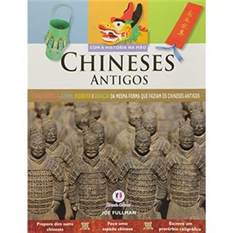 Chineses Antigos - Coleção Com A História Na Mão - 1