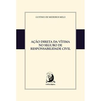 Ação Direta Da Vítima no Seguro de Responsabilidade Civil - 1