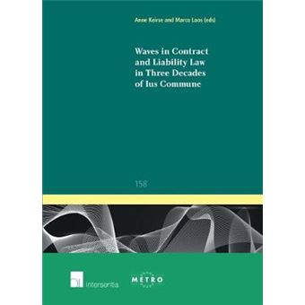 Waves In Contract And Liability Law In Three Decades Of Ius Commune 158 Ius Commune Europaeum - 1