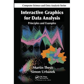 Interactive Graphics For Data Analysis Principles And Examples - 1