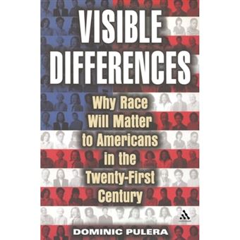 Visible Differences - How Race Will Matter to Americans in the Twenty-first Century - Hardback - 2002 - 1