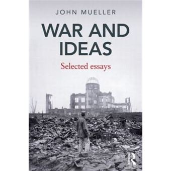 War and Ideas : Selected Essays - 1