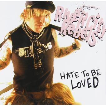 River City Rebels-hate To Be Loved - 1