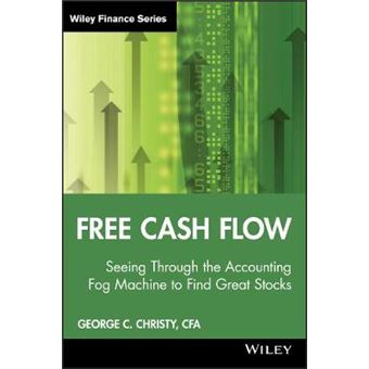 Free Cash Flow - Seeing Through the Accounting Fog Machine to Find Great Stocks - Hardback - 2009 - 1