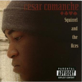 Cesar Comanche-squirrel And The Aces - 1