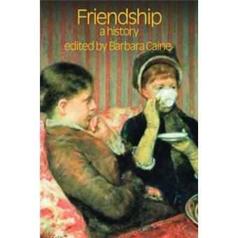 Friendship - A History - Paperback - 2009 - 1
