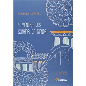 A Menina Dos Sonhos De Renda - Coleção Veredas - 1
