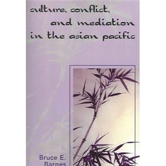 Culture, Conflict, and Mediation in the Asian Pacific - 1