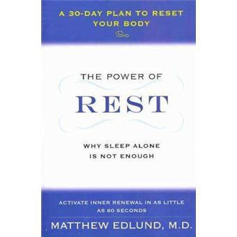The Power of Rest : Why Sleep Alone Is Not Enough. A 30-Day Plan to Reset Your Body - 1