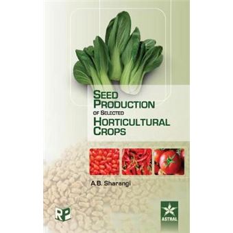 Seed Production of Selected Horticultural Crops - Hardback - 2014 - 1