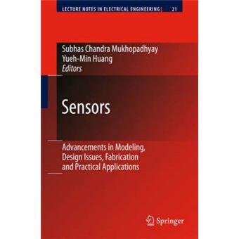 Sensors - Advancements in Modeling, Design Issues, Fabrication and Practical Applications - Hardback - 2008 - 1