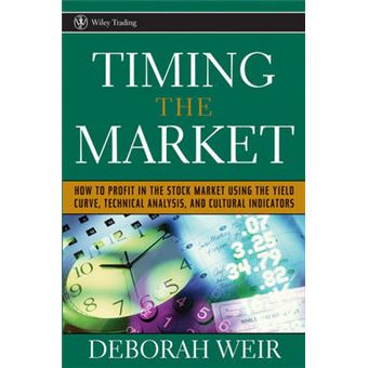 Timing the Market - How to Profit in the Stock Market Using the Yield Curve, Technical Analysis, and Cultural Indicators - Hardback - 2005 - 1