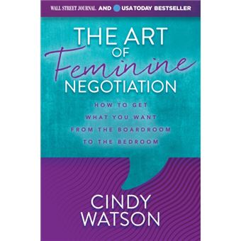 The Art Of Feminine Negotiation - 1