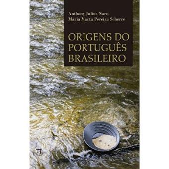 Origens Do Portugues Brasileiro - 1