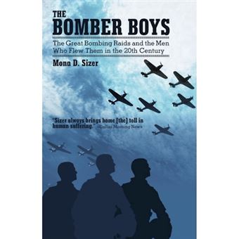 The Bomber Boys - The Great Bombing Raids and the Men Who Flew Them in the 20th Century - Paperback / softback - 2013 - 1