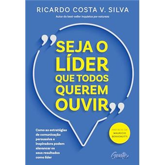Seja O Líder Que Todos Querem Ouvir Como As Estratégias De Comunicação Persuasiva E Inspiradora Pode - 1