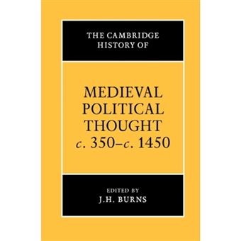 The Cambridge History of Medieval Political Thought c.350-c.1450 - 1