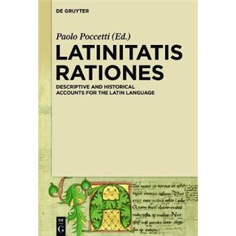 Latinitatis Rationes Descriptive And Historical Accounts For The Latin Language - 1