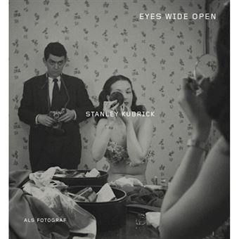 Stanley Kubrick als Fotograf - Eyes Wide Open - Hardback - 2014 - 1