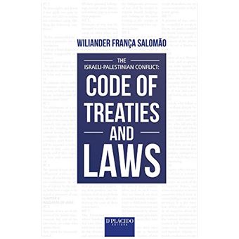 The Isralei-Palestinian Conflict: Code of Treaties and Laws - 1