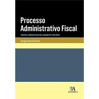 Processo Administrativo Fiscal: Controle Administrativo do Lançamento Tributário - 1