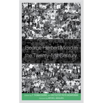George Herbert Mead In The Twenty-First Century - 1